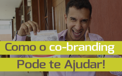 Como o Co-Branding Pode te Ajudar a Sair da Crise